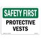Signmission OSHA SAFETY FIRST Sign, Protective Vests, 7in X 5in Decal, 7" W, 5" H, Landscape OS-SF-D-57-L-10705 - alternate 1